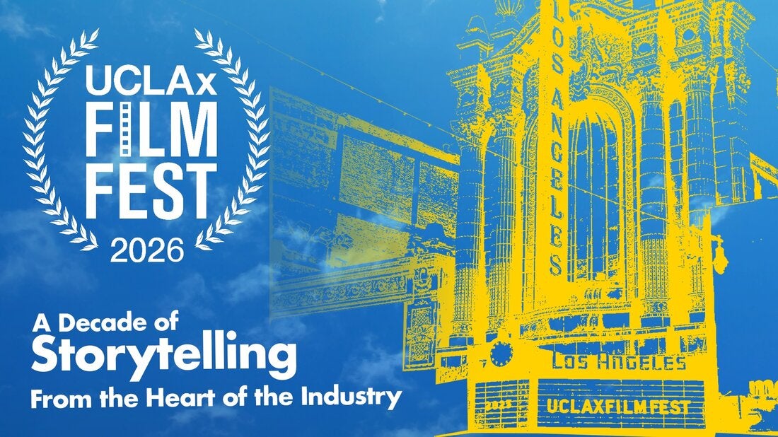 Yellow and blue image of the Los Angeles Theatre with text: UCLAxFilmFest 2026 A Decade of Storytelling From the Heart of the Industry